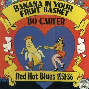 Bo Carter - Banana in Your Fruit Basket  CD